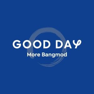 GOOD DAY มอร์ บางมด